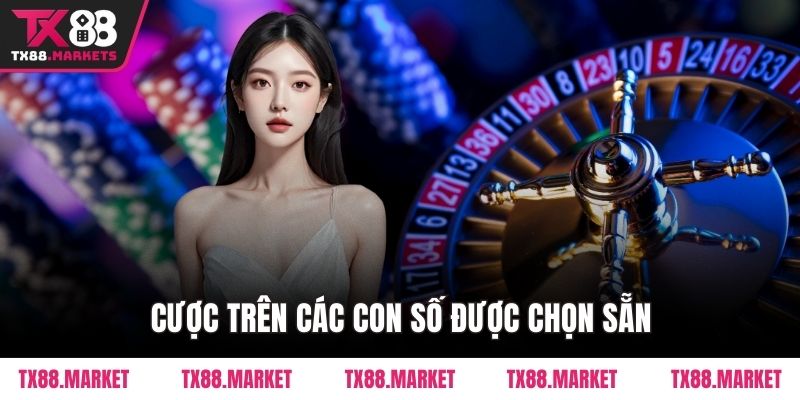 Cược trên các con số được chọn sẵn