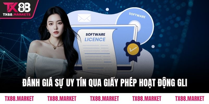 Đánh giá sự uy tín qua Giấy Phép Hoạt Động GLI