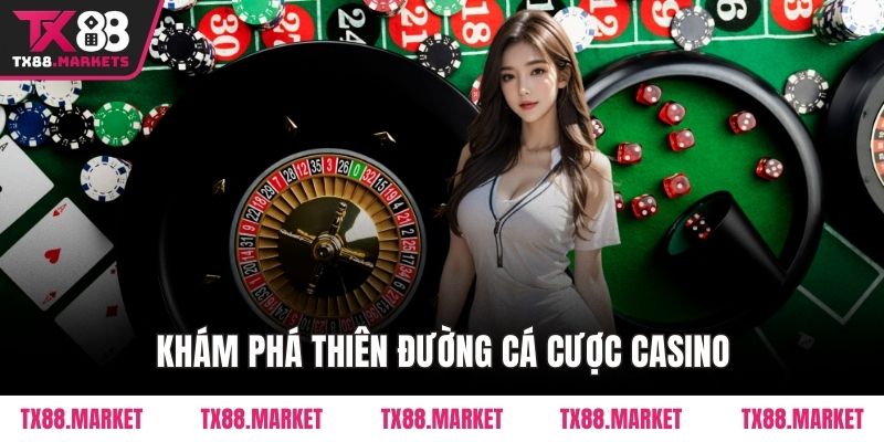 Khám phá thiên đường cá cược Casino