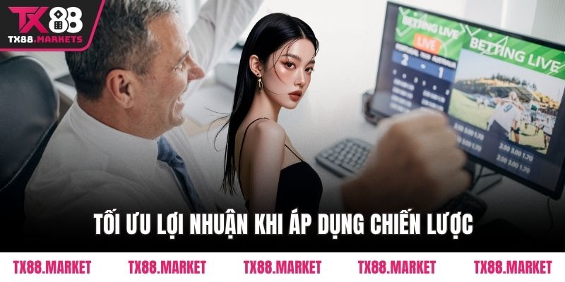 Tối ưu lợi nhuận khi áp dụng chiến lược